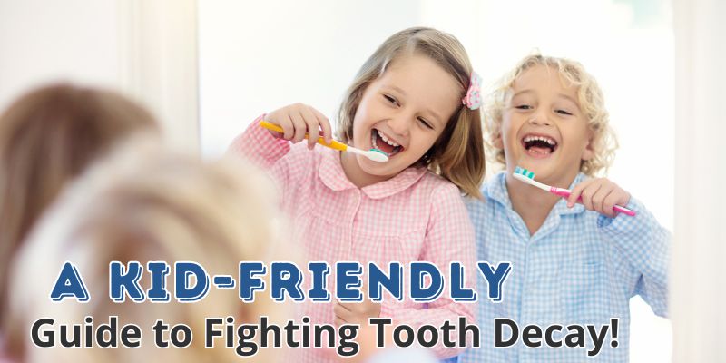 A Kid-Friendly Guide to Fighting Tooth Decay!