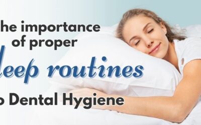 The Importance of Proper Sleep Routines to Dental Hygiene